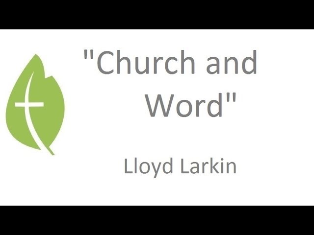 "Church & Word" - Lloyd Larkin