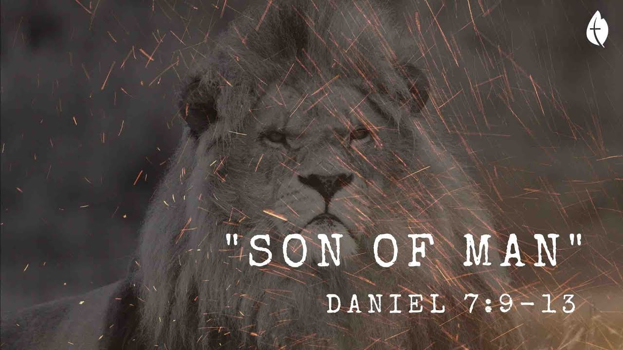 Daniel 7:9-14  "Son of Man" - Caleb Acree