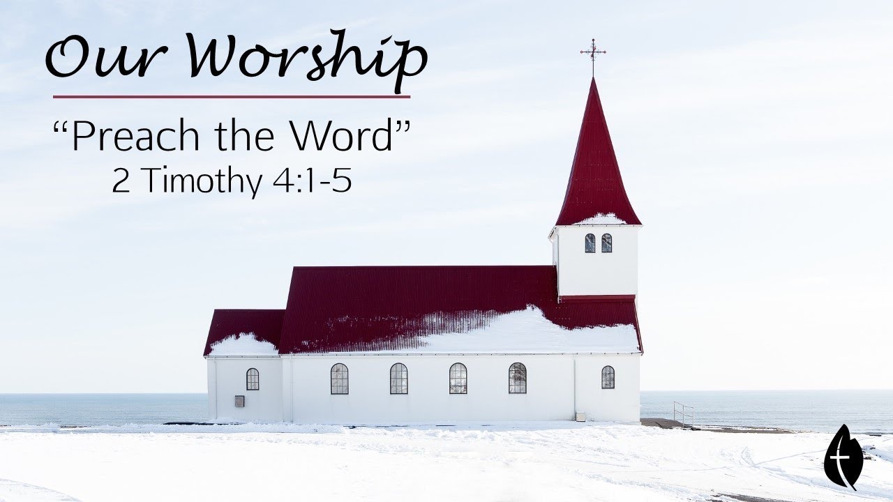 1 Timothy 4:1-5  "Preach the Word" - Pastor Matthew Johnson