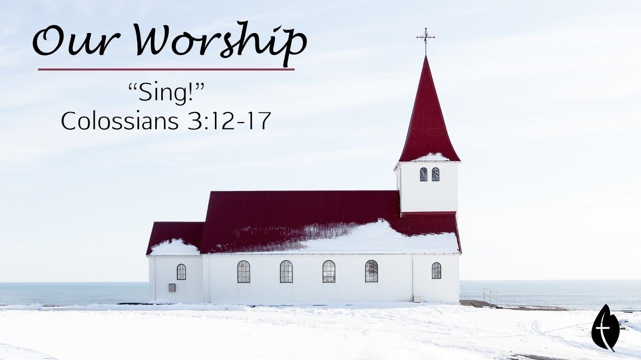 Colossians 3:12-17  "Sing" - Pastor Matthew Johnson